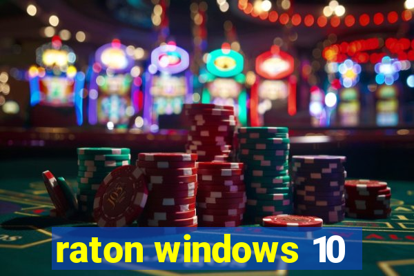 raton windows 10